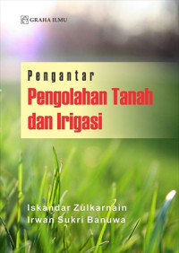 Pengantar Pengolahan Tanah dan Irigasi