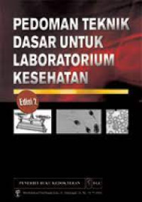 Pedoman teknik dasar untuk laboratorium kesehatan edisi2