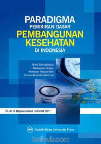 Pembangunan kesehatan dengan menguatkan sistem kesehatan nasional