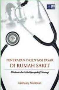 Penerapan orientasi pasar di rumah sakit