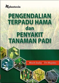 Pengendalian Terpadu Hama dan Penyakit Tanaman Padi