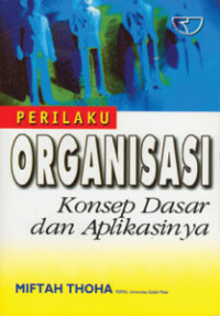 Perilaku Organisasi Konsep Dasar dan Aplikasinya