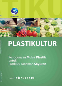 Plastikultur, Penggunaan Mulsa Plastik untuk Produksi Tanaman Sayuran