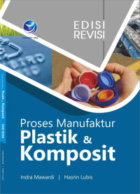 Proses Manufaktur Plastik Dan Komposit - Edisi Revisi