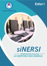 SINERSI: meningkatkan keluluan uji kompetensi Ners Indonesia