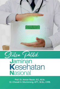 Sketsa politik jaminan kesehatan nasional 2014