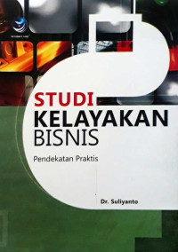 Studi kelayakan bisnis pendekatan praktis