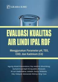 Image of Evaluasi Kualitas Air Lindi IPAL RDF; Menggunakan Parameter pH, TSS, COD, dan Kadmium (Cd)
