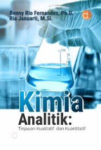 Image of Kimia Analitik: Tinjauan Kualitatif dan Kuantitatif