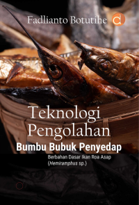 Image of Teknologi Pengolahan Bumbu Bubuk Penyedap Berbahan Dasar Ikan Roa Asap (Hemirhamphus sp.)
