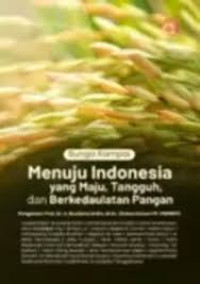Image of Bunga Rampai Menuju Indonesia yang Maju, Tangguh, dan Berkedaulatan Pangan
