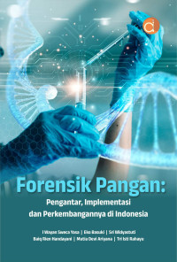 Image of Forensik pangan : pengantar, implementasi dan perkembangannya di Indonesia