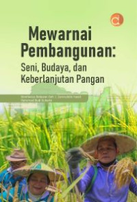 Image of Mewarnai Pembangunan: Seni, Budaya, Dan Keberlanjutan Pangan
