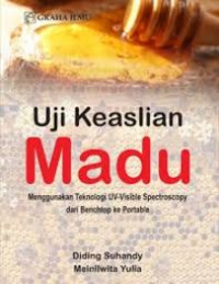 Image of Uji Keaslian Madu; Menggunakan Teknologi UV-Visible Spectroscopy dari Benchtop ke Portable