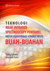 Teknologi Near Infrared Spectroscopy Portabel untuk Kuantifikasi Atribut Mutu Buah-buahan