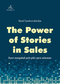 The Power of Stories in Sales; Kunci Mengubah Pola Pikir Para Salesman