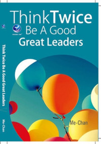 Think twice be a good great leaders