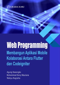 Web programming membangun aplikasi mobile kolaborasi antara flutter dan codeigniter