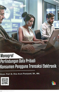 Monograf Perlindungan Data Pribadi Konsumen Pengguna Transaksi Elektronik