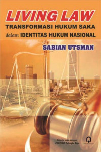 Living Law : Transformasi Hukum Saka dalam Identitas Hukum Nasional