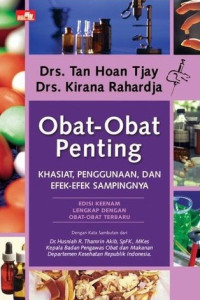 Obat - obat penting : khasiat, penggunaan, dan efek - efek sampingnya