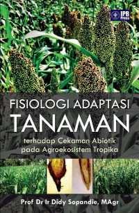 Fisiologi adaptasi tanaman terhadap cekaman abiotik pada agroekosistem tropika