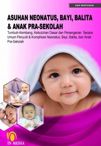 Asuhan neonatus, bayi, balita & anak pra sekolah