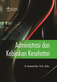 Administrasi dan kebijakan kesehatan