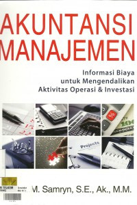 Akuntansi manajemen informasi biaya untuk mengendalikan aktivitas operasi & investasi