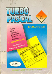 Bahasa Turbo Pascal: Teori dan aplikasi program komputer: ( jil.2)