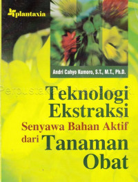 Teknologi Ekstraksi Senyawa Bahan Aktif dari Tanaman Obat