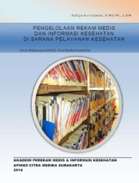 Pengelolaan rekam medis dan informasi kesehatan di sarana pelayanan kesehatan