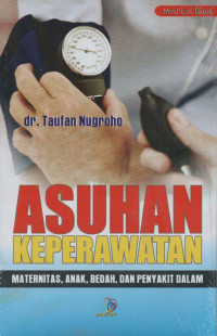 Asuhan Keperawatan Maternitas, Anak, Bedah, dan Penyakit dalam