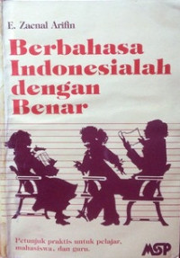 Berbahasa Indonesialah Dengan Benar