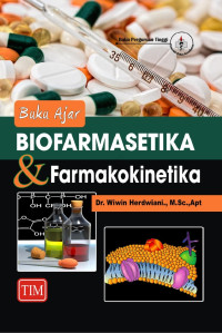 Buku ajar biofarmasetika dan farmakokinetika