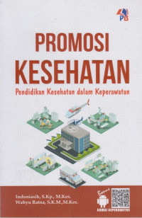 Promosi Kesehatan : Pendidikan Kesehatan dalam Keperawatan