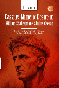 Cassius’ Mimetic Desire in William Shakespeare’s Julius Caesar