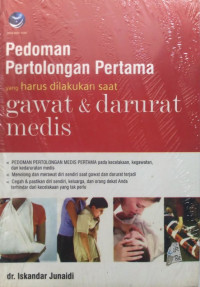 Pedoman pertolongan pertama yang harus dilakukan saat gawat darurat medis