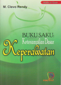 Buku Saku: Ketampilan Dasar Keperawatan