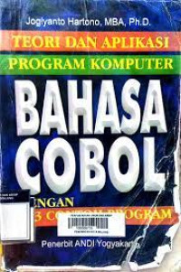 Teori dan Aplikasi Program Komputer Bahasa Cobol  dengan 343 contoh program