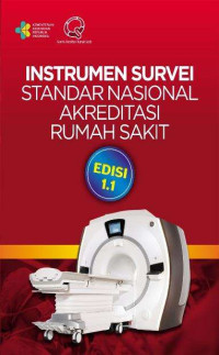 Instrumen survei : standar nasional akreditasi rumah sakit