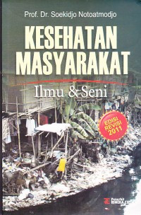 Kesehatan masyarakat ilmu & seni edisi revisi 2011