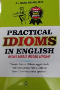 Practical Idioms In English (Idioms Bahasa Inggris Lengkap)