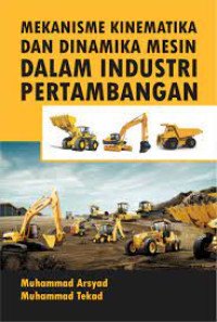 Mekanisme Kinematika Dan Dinamika Mesin Dalam Industri Pertambangan