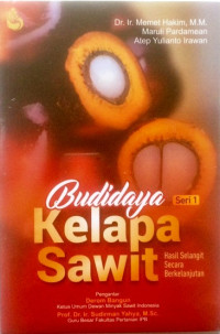 Buku Budidaya Kelapa Sawit Seri 1