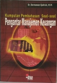 Kumpulan pembahasan soal-soal pengantar manajemen keuangan