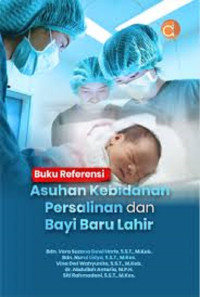 Image of Buku Referensi Asuhan Kebidanan Persalinan dan Bayi Baru Lahir