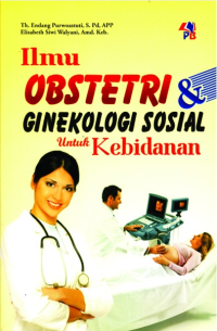 Ilmu obstetri & ginekologi sosial untuk kebidanan