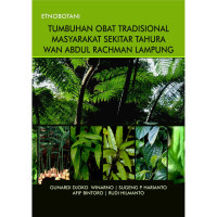 Etnobotani; Tumbuhan Obat Tradisional Masyarakat Sekitar Tahura Wan Abdul Rachman Lampung