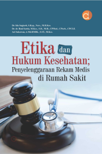 Etika dan hukum kesehatan: penyelenggaraan rekam medis di rumah sakit